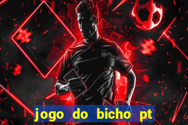 jogo do bicho pt rio 11hs hoje